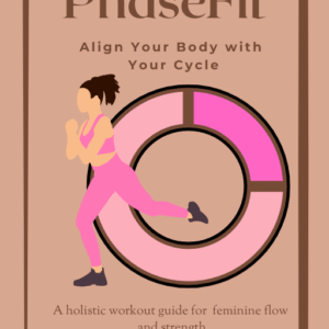 PhaseFit: Unlock Your Feminine Strength Through Cycle-Synced Workouts