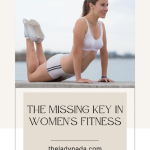The Missing Key in Women’s Fitness